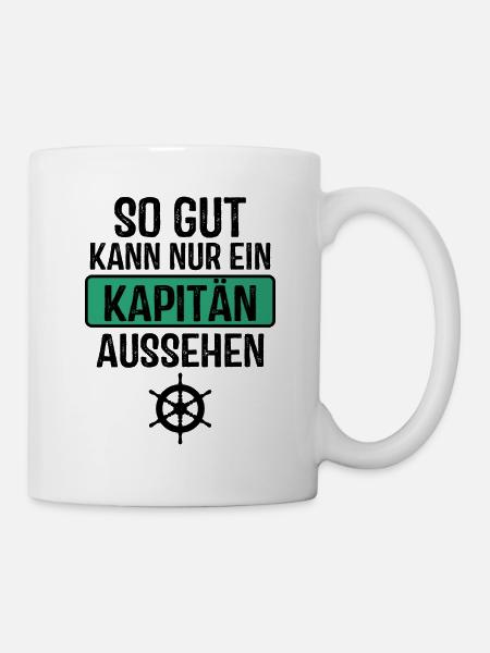 So gut kann nur ein Kapitän aussehen - Tasse - Weiß
