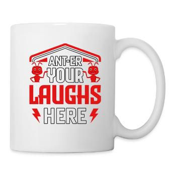 Ant-euh vos rires ici - Mug blanc - blanc - Droite