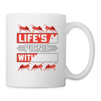 Life's a picnic with ants - Tasse - Weiß - Rechts