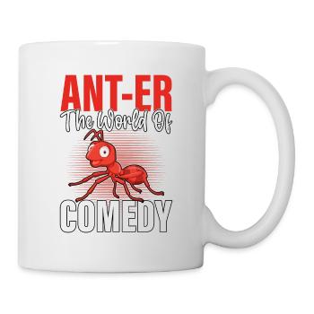 Ant-er the world of comedy - Tasse - Weiß - Rechts
