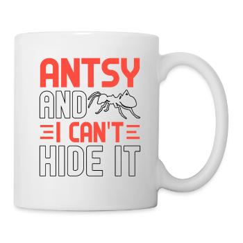 Antsy and I can't hide it - Mug - white - Right