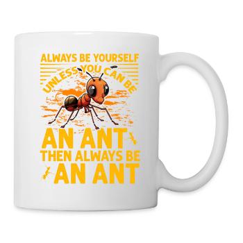 Ant funny saying - Mug - white - Right