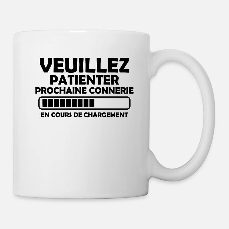 Veuillez Patienter Prochaine connerie en cours - Mug blanc - blanc