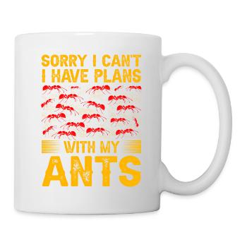 Sorry I can't I have plans with my ants - Mug - white - Right