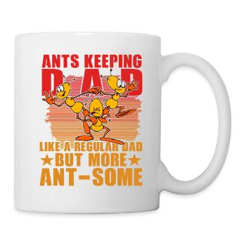 Ants keeping Dad like a regular dad but more Ant - Mug - white - Right