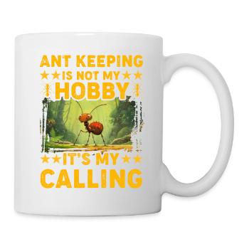 Garder des fourmis, ce n'est pas mon passe-temps, c'est ma vocation - Mug blanc - blanc - Droite