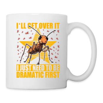I'll get over it I just need to be dramatic first - Tasse - Weiß - Rechts