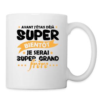 Je serai super grand frère Humour Cadeau - Mug blanc - blanc - Droite