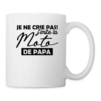 Je ne crie pas j imite la moto de papa - Mug blanc - blanc - Droite