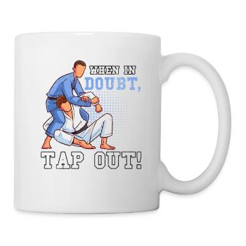 When in doubt tap out - Tasse - Weiß - Rechts
