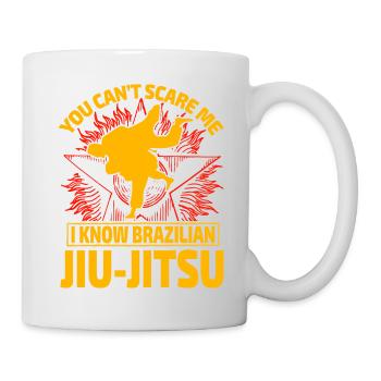 You can't scare me I know Brazilian Jiu-Jitsu - Tasse - Weiß - Rechts