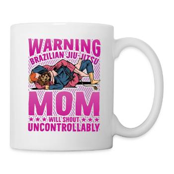 Warning Brazilian Jiu Jitsu Mom will shout - Tasse - Weiß - Rechts