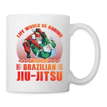 La vie serait ennuyeuse sans le Jiu-Jitsu Brésilien - Mug blanc - blanc - Droite
