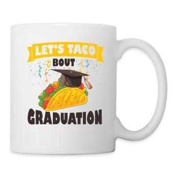 Let's Taco Bout Graduation Graduation Ceremony - Mug - white - Right