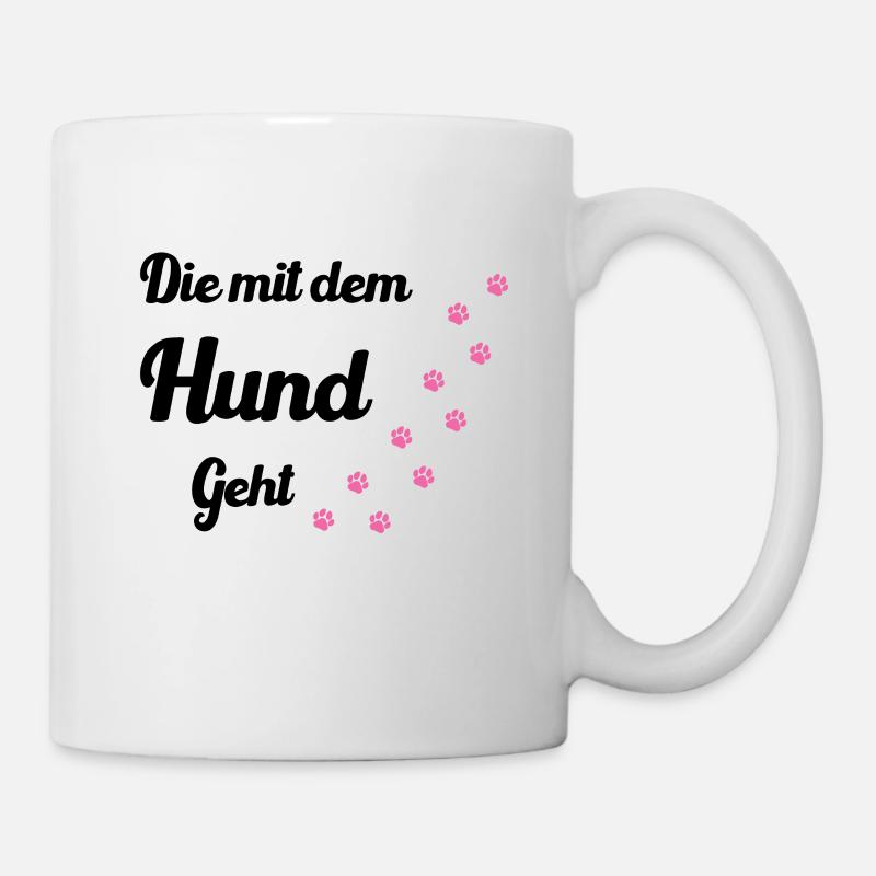 Die mit dem Hund geht - Tasse - Weiß