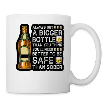 Always buy a bigger bottle thank you think - Mug - white - Right