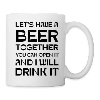 Let's have a beer together you can open it and I - Mug - white - Right