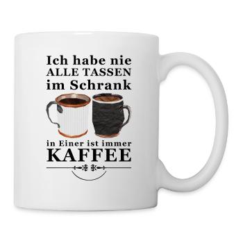 Verrückt nach Kaffee - nie alle Tassen im Schrank - Tasse - Weiß - Rechts