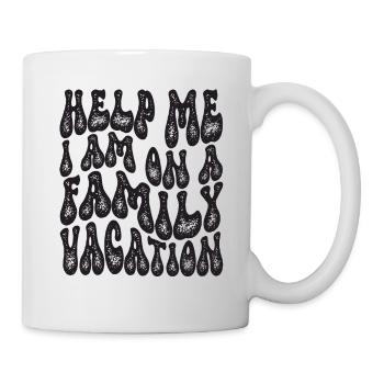 Hilfe, Ich Bin Im Familienurlaub - Tasse - Weiß - Rechts
