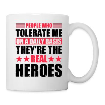People who tolerate me on a daily basis - Mug - white - Right