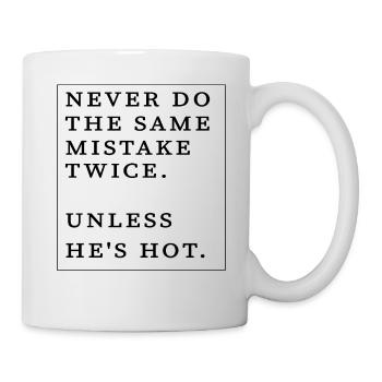 Ne faites jamais deux fois la même erreur à moins qu’il ne soit chaud - Mug blanc - blanc - Droite