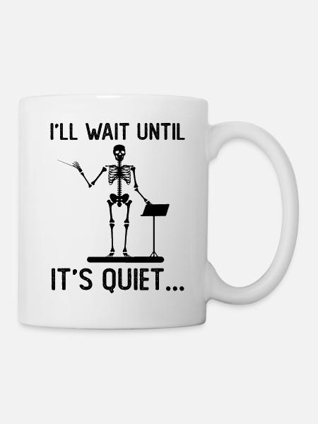 I'll wait until it's quiet - Tasse - Weiß