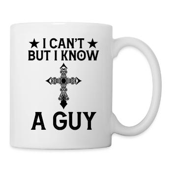 I can't but I know a Guy Jesus God - Tasse - Weiß - Rechts