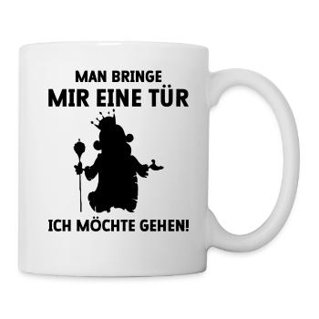 Man bringe mir eine Tür ich möchte gehen - Tasse - Weiß - Rechts