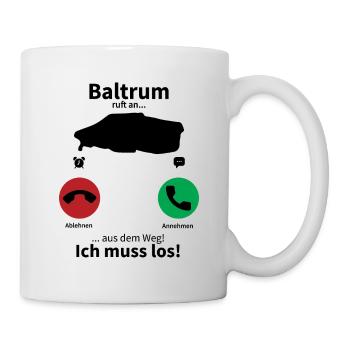Baltrum Anruf Telefon Nordsee Insel Urlaub Reise - Tasse - Weiß - Rechts