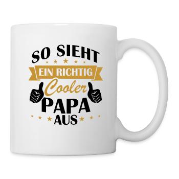 So sieht ein richtig cooler papa aus - Tasse - Weiß - Rechts