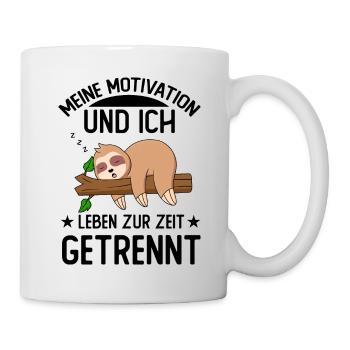 Meine Motivation und ich leben zur Zeit getrennt - Tasse - Weiß - Rechts