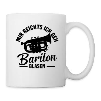 Mir reichts ich geh Bariton blasen - Tasse - Weiß - Rechts
