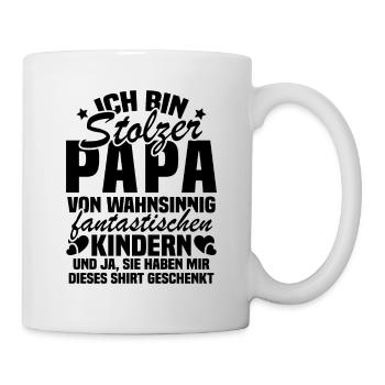 Ich bin stolzer Papa von wahnsinnig fantastischen - Tasse - Weiß - Rechts