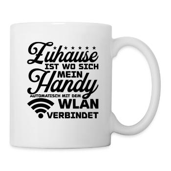 Zuhause ist wo mein Handy mit Wlan verbindet - Tasse - Weiß - Rechts