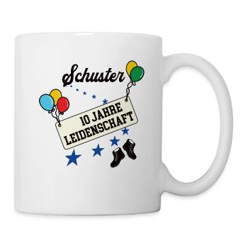 Schuster 10 jähriges Jubiläum Schusterei 10 Jahre - Tasse - Weiß - Rechts