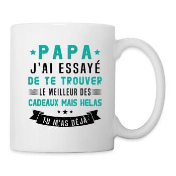 Papa J'ai Essayé De Te Trouver Le Meilleur Cadeau - Mug blanc - blanc - Droite