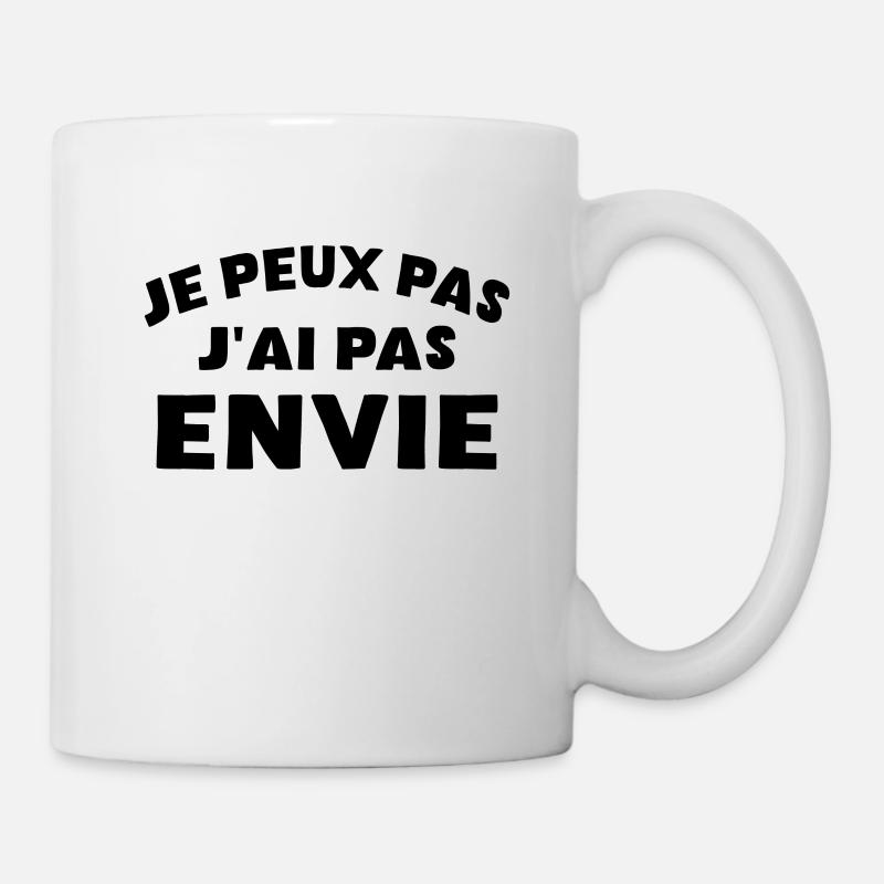 Ich kann nicht, ich will keinen Humor - Tasse - Weiß