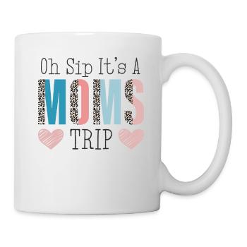 Moms Weekend Oh Sip It's A Moms Trip - Tasse - Weiß - Rechts