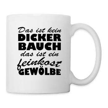 Bauch das ist ein feinkost gewölbe - Tasse - Weiß - Rechts