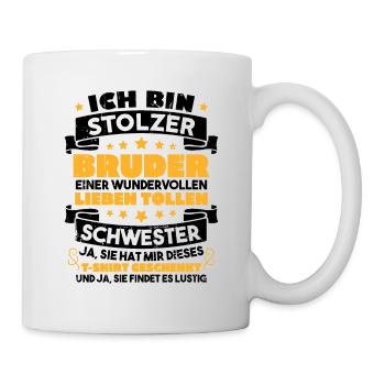 Ich stolzer bruder wundervollen lieben schwester - Tasse - Weiß - Rechts