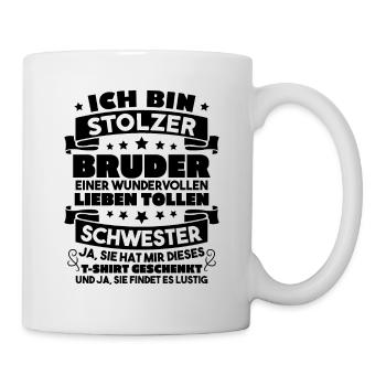 Ich stolzer bruder wundervollen lieben schwester - Tasse - Weiß - Rechts