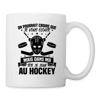 Dans ma tête je joue au hockey - Mug blanc - blanc - Droite