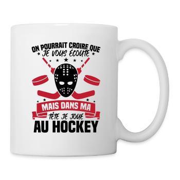 Dans ma tête je joue au hockey - Mug blanc - blanc - Droite