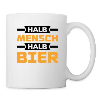 Halb mensch halb bier - Tasse - Weiß - Rechts