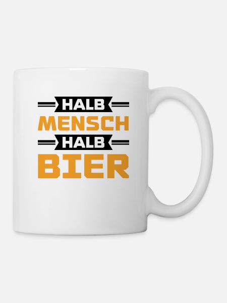 Halb mensch halb bier - Tasse - Weiß