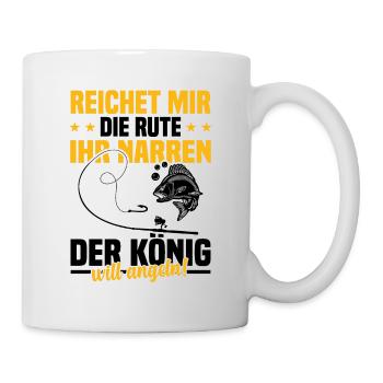 Reichet mir die rute ihr der könig will angeln! - Tasse - Weiß - Rechts