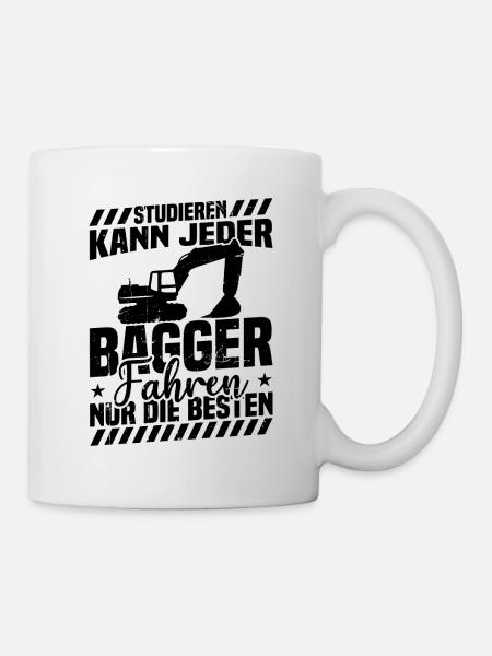 Studieren kann jeder bagger fahren nur die besten - Tasse - Weiß