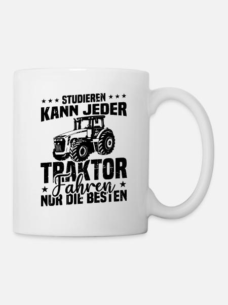 Studieren kann jeder traktor fahren nur die besten - Tasse - Weiß