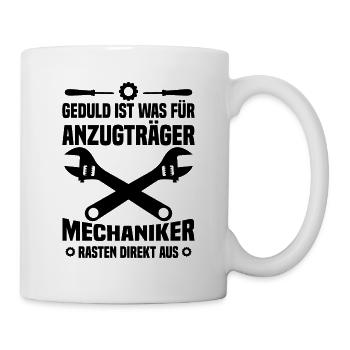 Geduld ist was für anzugträger mechaniker rasten - Tasse - Weiß - Rechts