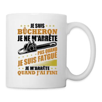 Je suis bûcheron - Mug blanc - blanc - Droite
